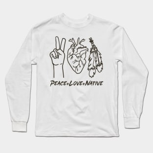 Peace Love Native with Text Black Print Long Sleeve T-Shirt